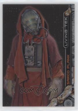 2016 Topps Star Wars High Tek - Living Tek #LT-8 - Sarco Plank /50