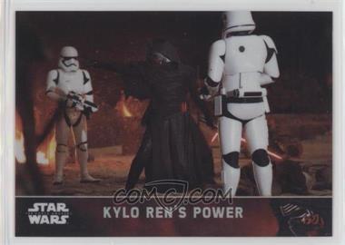 2016 Topps Star Wars: The Force Awakens Chrome - [Base] - Refractor #7 - Kylo Ren's Power