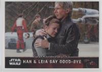 Han & Leia Say Good-Bye