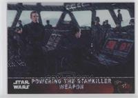 Powering the Starkiller Weapon #/50