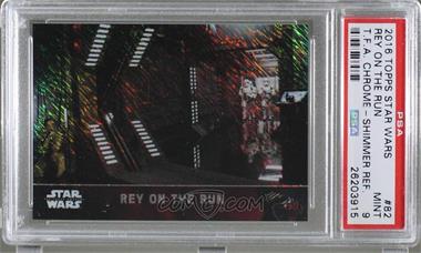 2016 Topps Star Wars: The Force Awakens Chrome - [Base] - Shimmer Refractor #82 - Rey on the Run /50 [PSA 9 MINT]