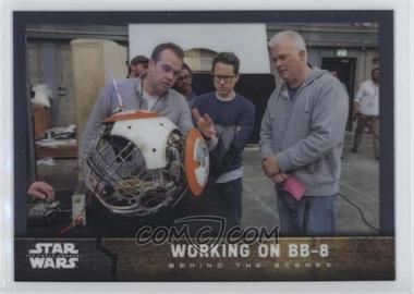 2016 Topps Star Wars: The Force Awakens Chrome - Behind the Scenes #1 - Working On BB-8
