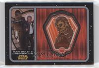 Han Solo & Chewbacca #/99