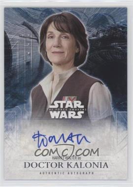 2016 Topps Star Wars: The Force Awakens Series 2 - Autographs #_HAWA - Harriet Walter as Doctor Kalonia