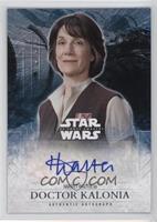 Harriet Walter as Doctor Kalonia