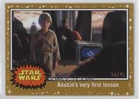 Anakin's very first lesson #/25