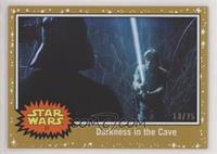 Darkness in the Cave #/25