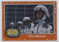 Ezra Undercover #/50
