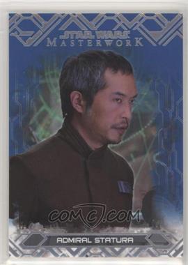 2017 Topps Star Wars Masterwork - [Base] - Blue #70 - Admiral Statura