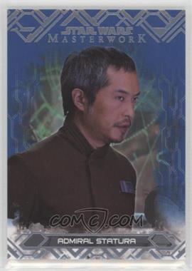 2017 Topps Star Wars Masterwork - [Base] - Blue #70 - Admiral Statura