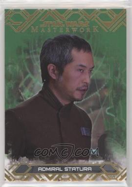 2017 Topps Star Wars Masterwork - [Base] - Green #70 - Admiral Statura /99