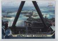 Deploy the Garrison