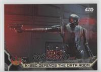 K-2SO Defends the Data Room