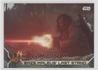 Baze Malbus' Last Stand #/100