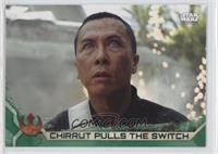 Chirrut Pulls the Switch