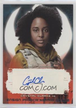 2017 Topps Star Wars: The Last Jedi - Autographs - Red #A-CC - Crystal Clarke as Ensign Pamich Nerro Goode /99