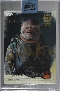 2018 Topps Archives Star Wars Signature Series - [Base] #16TRO-7 - Bistan (2016 Topps Star Wars Rogue One) /76 [Buyback]