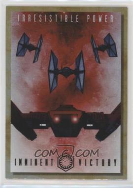 2018 Topps Star Wars Galaxy - New Trilogy Propaganda #TP-4 - Irresistible Power