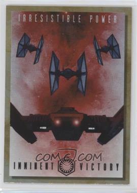 2018 Topps Star Wars Galaxy - New Trilogy Propaganda #TP-4 - Irresistible Power