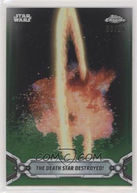 2019 Topps Star Wars Chrome Legacy - [Base] - Green Refractor #99 - The Death Star Destroyed! /50
