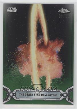 2019 Topps Star Wars Chrome Legacy - [Base] - Green Refractor #99 - The Death Star Destroyed! /50