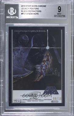 2019 Topps Star Wars Chrome Legacy - Poster Cards - Black Refractor #PC-1 - Star Wars: A New Hope /10 [BGS 9 MINT]