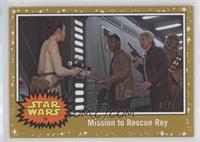 Mission to Rescue Rey #/25