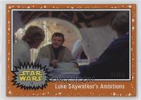 Luke Skywalker's Ambitions #/50