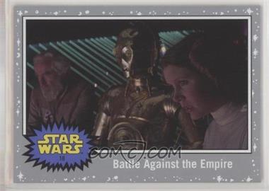 2019 Topps Star Wars: Journey to The Rise of Skywalker - [Base] - Silver #18 - Battle Against the Empire
