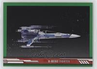 X-Wing Fighter #/299