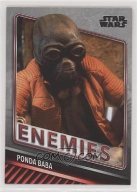 2019 Topps Star Wars Skywalker Saga - Enemies #E-2 - Ponda Baba