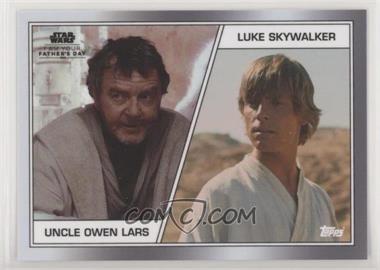 2020 Topps On Demand Star Wars I Am Your Father's Day - [Base] #5 - Uncle Owen Lars, Luke Skywalker