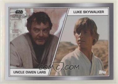 2020 Topps On Demand Star Wars I Am Your Father's Day - [Base] #5 - Uncle Owen Lars, Luke Skywalker