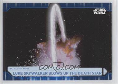 2021 Topps Star Wars Battle Plans - [Base] - Blue #70 - Luke Skywalker Blows Up The Death Star