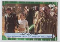 Jedi Reinforcements Arrive In The Arena #/99