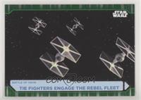 Tie Fighters Engage The Rebel Fleet #/99