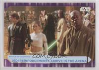 Jedi Reinforcements Arrive In The Arena #/25