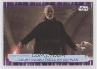 Count Dooku Takes On Obi-Wan #/25