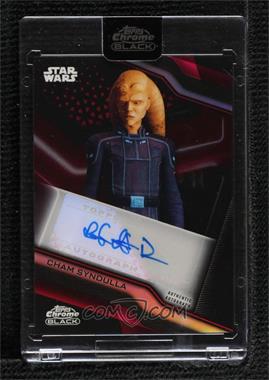 2022 Topps Chrome Black Star Wars - Autographs - Red Refractor #A-RAD - Robin Atkin Downes as Cham Syndulla /5 [Uncirculated]