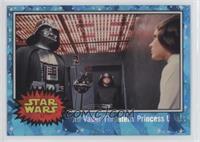 Lord Vader Threatens Princess Leia!