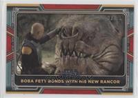 Boba Fett Bonds with his New Rancor #/99