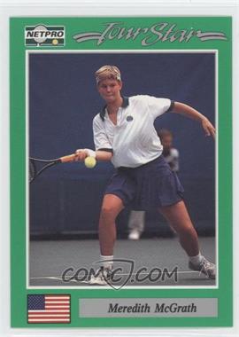 1991 NetPro Tour Stars - [Base] #57 - Meredith McGrath