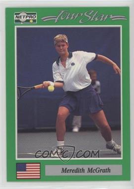 1991 NetPro Tour Stars - [Base] #57 - Meredith McGrath