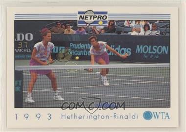 1993 NetPro - [Base] #W47 - Jill Hetherington, Kathy Rinaldi