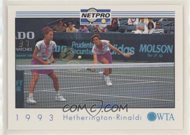 1993 NetPro - [Base] #W47 - Jill Hetherington, Kathy Rinaldi