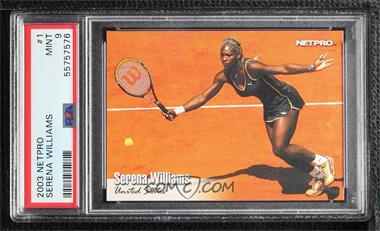 2003 NetPro - [Base] #1 - Serena Williams [PSA 9 MINT]