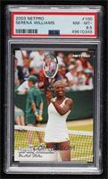 Serena Williams [PSA 8.5 NM‑MT+]