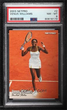 2003 NetPro - [Base] #2 - Venus Williams [PSA 8 NM‑MT]