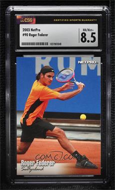 2003 NetPro - [Base] #90 - Roger Federer [CSG 8.5 NM/Mint+]