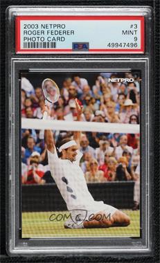 2003 NetPro - Photo Card #3 - Roger Federer [PSA 9 MINT]